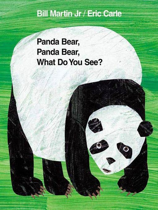 Title details for Panda Bear, Panda Bear, What Do You See? by Bill Martin, Jr. - Available